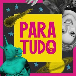 Show cover of Podcast Para Tudo