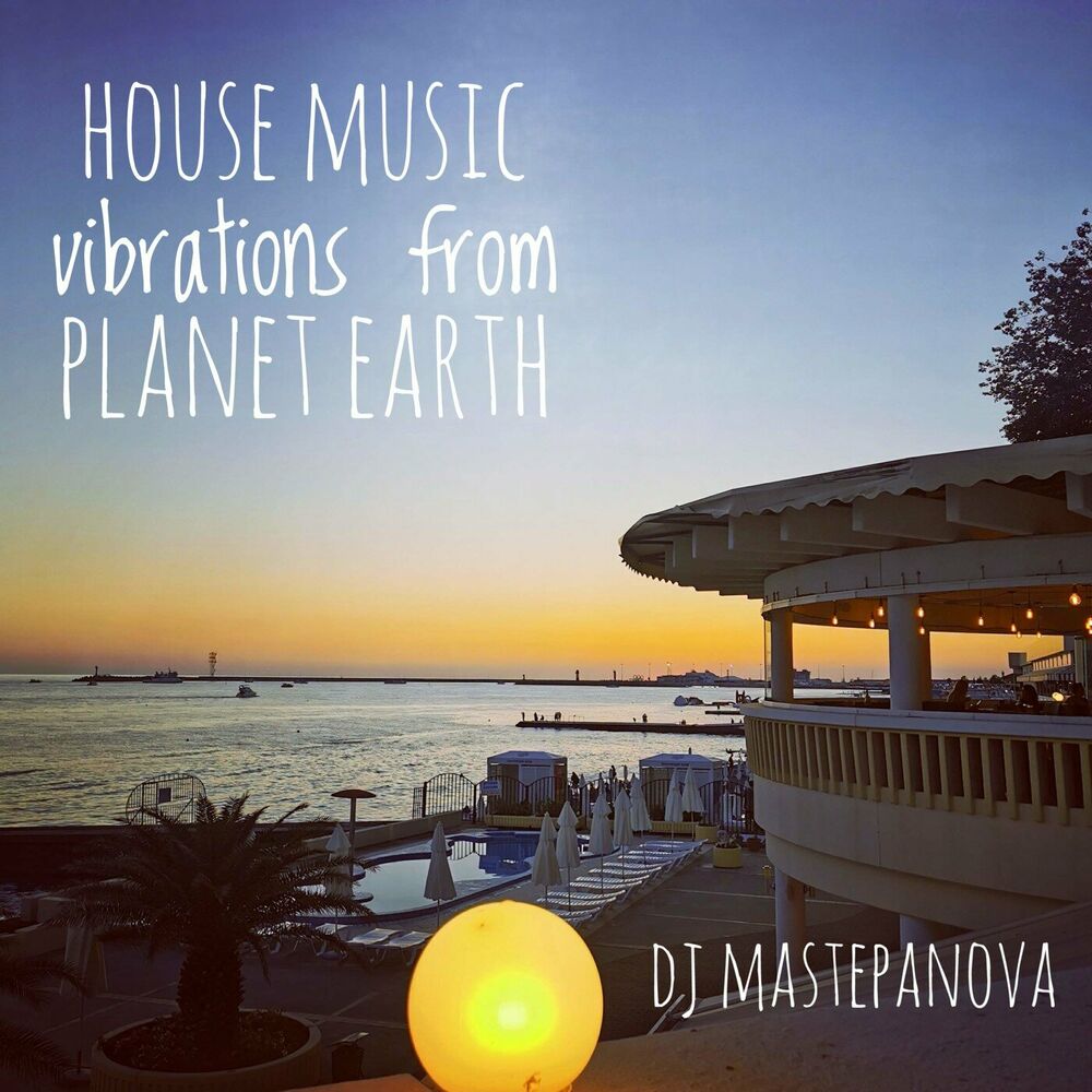 Listen to House music vibrations from planet Earth podcast | Deezer