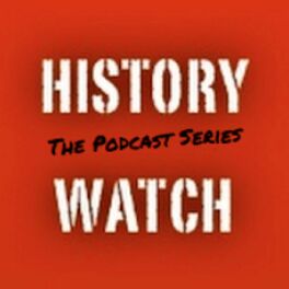 Show cover of History Watch: The Podcast Series