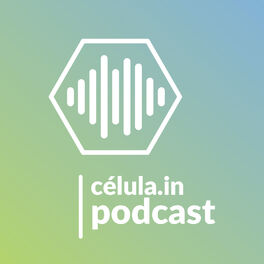 Show cover of célula.in podcast
