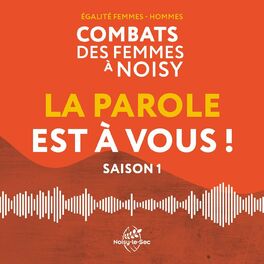 Show cover of La parole est à vous : combats des femmes à Noisy-le-Sec