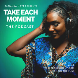 Show cover of Take Each Moment Podcast