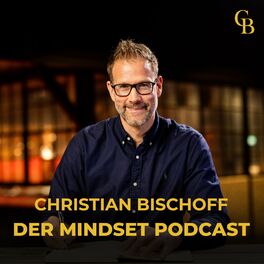 Show cover of Christian Bischoff - Der Mindset Podcast
