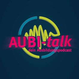 Show cover of AUBI-talk - dein Ausbildungspodcast
