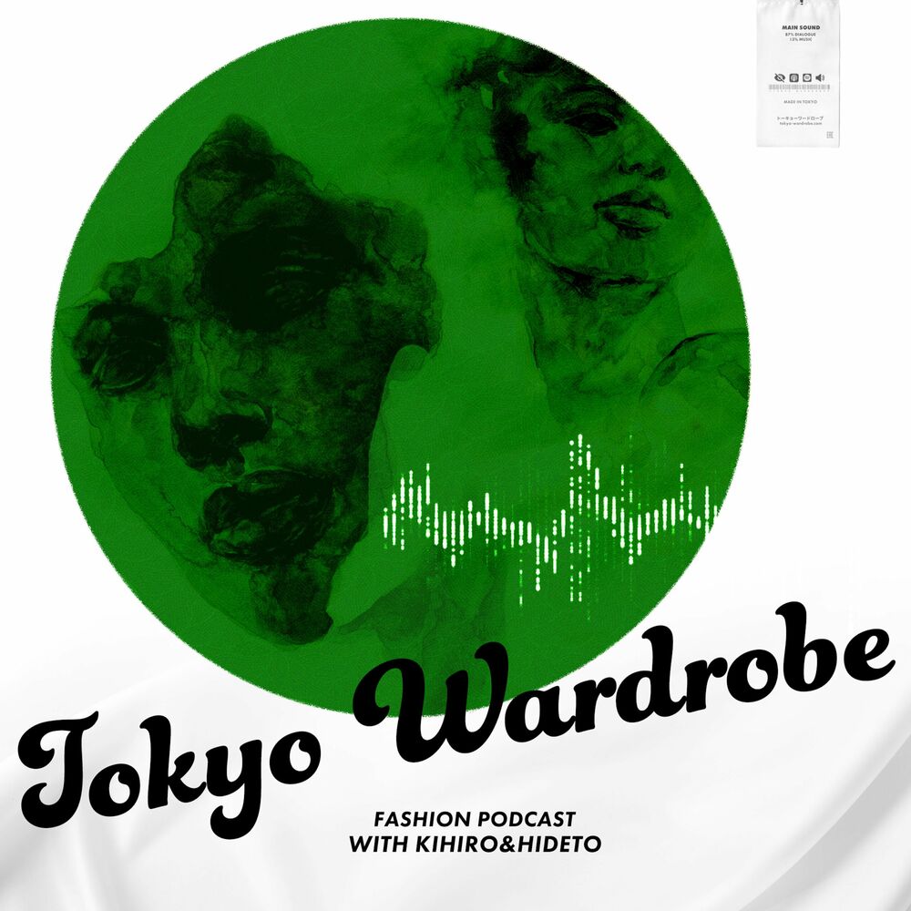 TOKYO WARDROBE ファッショントーク Podcast | Auf Deezer hören