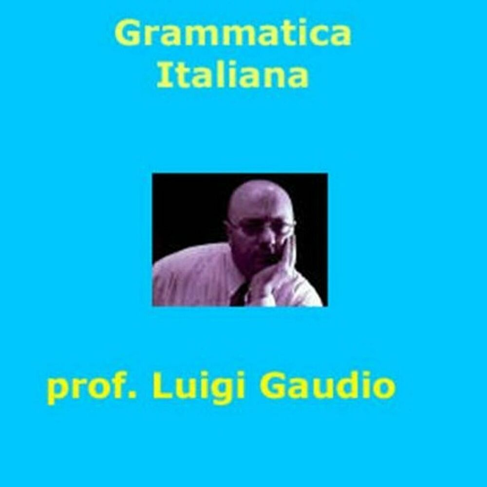 Listen to Grammatica italiana podcast