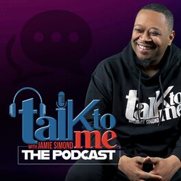 Show cover of Talk To Me “The Podcast” with Jamie Simond