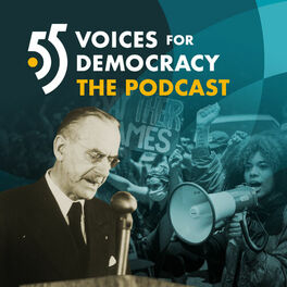 Show cover of 55 Voices for Democracy – The Podcast
