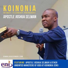 Show cover of Apostle Joshua Selman (Latest Koinonia Messages) | on DownloadSermon.com