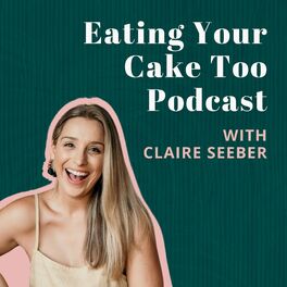 Show cover of Eating Your Cake Too Podcast