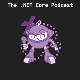 Show cover of The .NET Core Podcast