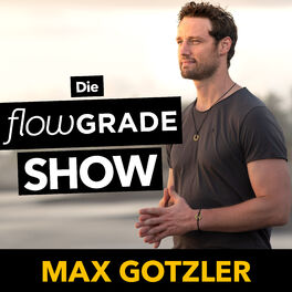 Show cover of Die Flowgrade Show mit Max Gotzler