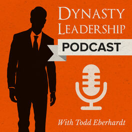 Show cover of Dynasty Leadership Podcast