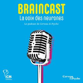 Show cover of BRAINCAST - La voix des neurones