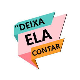 Show cover of Deixa ela contar!