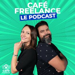 Show cover of Le podcast des Cafés Freelance