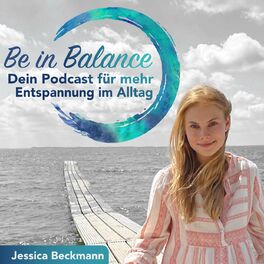 Show cover of Be in Balance - Dein Podcast für mehr Entspannung im Alltag