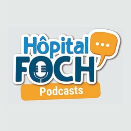 Show cover of L'Hôpital Foch en podcasts !