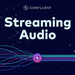 Show cover of Streaming Audio: Apache Kafka® & Real-Time Data