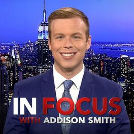 Show cover of In Focus with Addison Smith