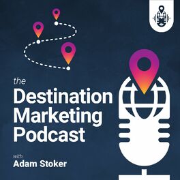 Show cover of Destination Marketing Podcast