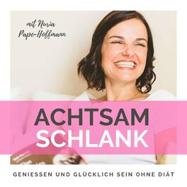 Show cover of Achtsam schlank - genießen und glücklich sein ohne Diät