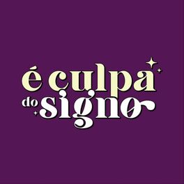 É Culpa do Meu Signo: Duração de cada signo  Datas dos signos, De cada  signo, Meses do signo