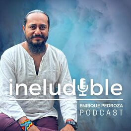 Show cover of Ineludible Podcast con Enrique Pedroza