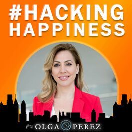 Show cover of HACKING HAPPINESS With Olga S. Pérez