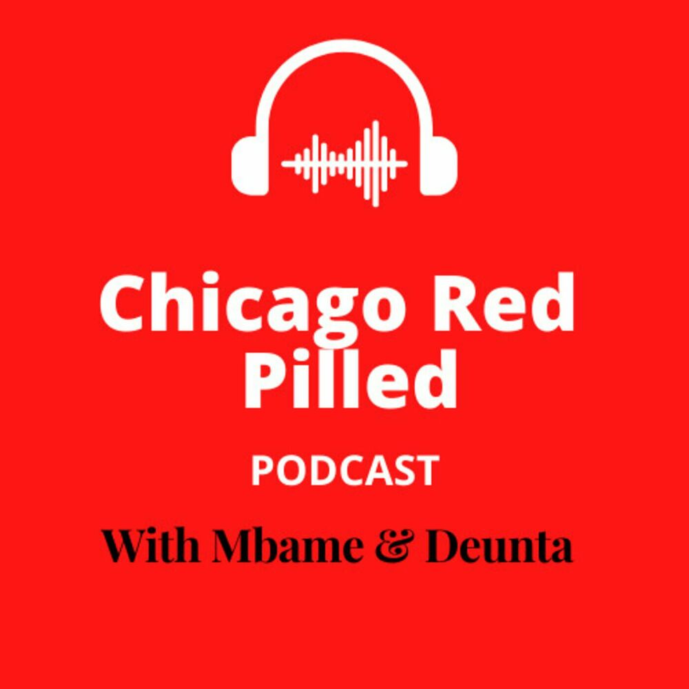Listen to Chicago Red Pilled Podcast podcast Deezer