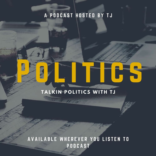 Listen to Talking Politics With TJ podcast | Deezer