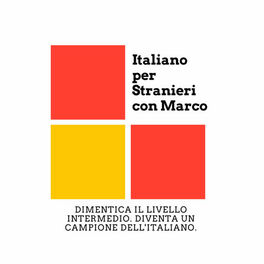 Show cover of Italiano per Stranieri con Marco | Il Podcast di Italiano Avanzato | Advanced Italian Podcast