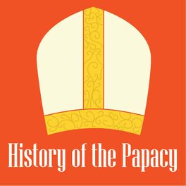 Show cover of History of the Papacy Podcast
