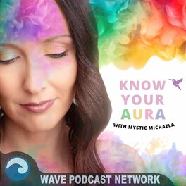 Show cover of Know Your Aura with Mystic Michaela