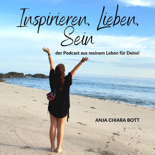 Listen to Inspirieren, Lieben, Sein der Podcast aus meinem Leben für