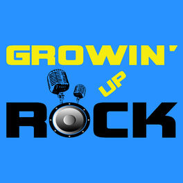 Show cover of Growin' Up Rock
