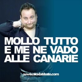 Show cover of Mollo tutto e me ne vado alle Canarie