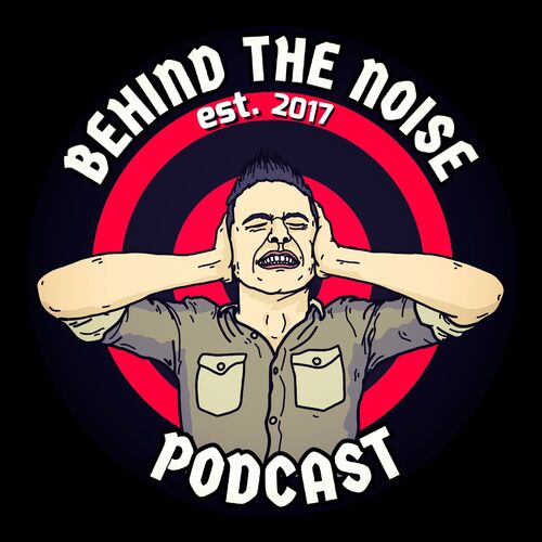 Escucha El Podcast Behind The Noise Podcast Deezer 9604