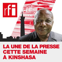 Show cover of La une de la presse cette semaine à Kinshasa