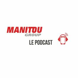 Show cover of Manitou Group, le podcast qui nous élève
