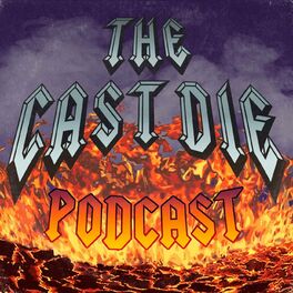 Show cover of The Cast Die Podcast