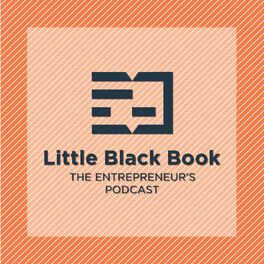 Show cover of Little Black Book: The Entrepreneur's Podcast
