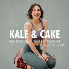 Show cover of Kale&Cake - Der Body Mind Therapy Podcast