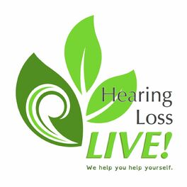 Show cover of Hearing Loss LIVE! Podcast