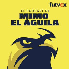 Show cover of El Podcast de Mimo El Águila
