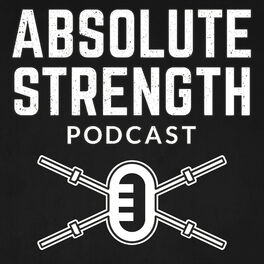 Show cover of The Absolute Strength Podcast