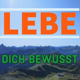 Show cover of Lebe Dich bewusst Podcast