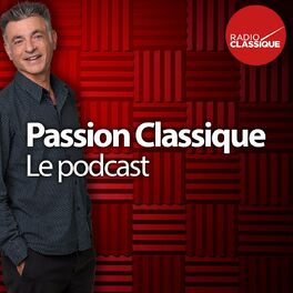 Show cover of Passion Classique, le podcast