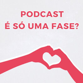 Show cover of É Só Uma Fase?