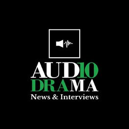 Show cover of Audio Drama News and Interviews